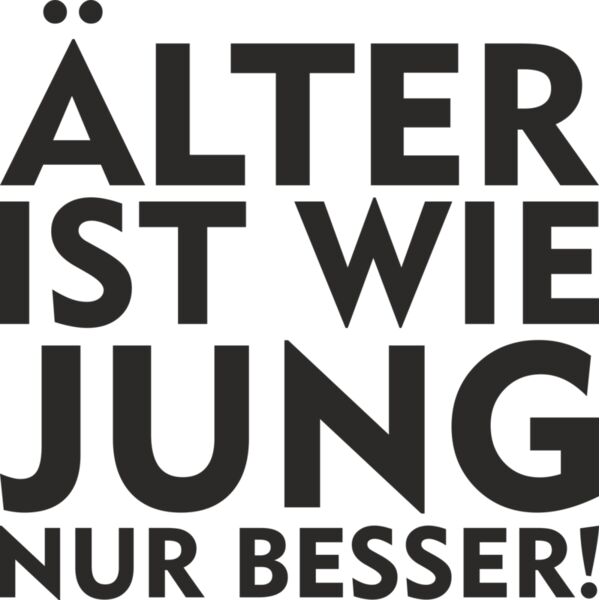 Älter ist wie jung nur besser Miniaturansicht