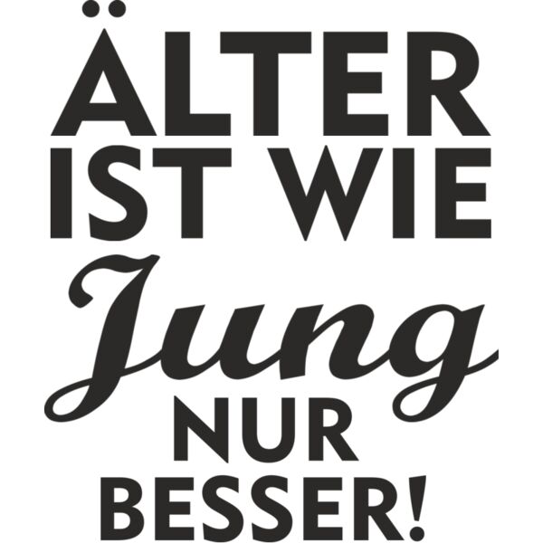 Älter ist jung nur besser Miniaturansicht